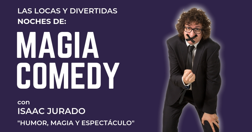 Magia Comedy - Isaac Jurado