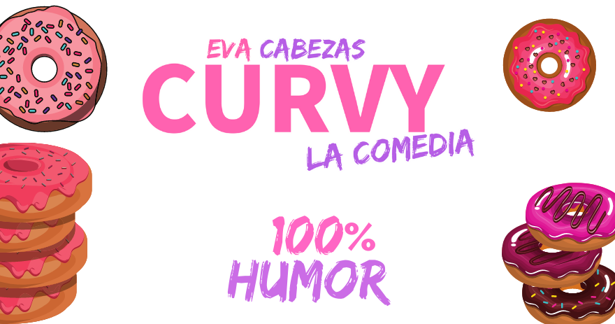 CURVY La Comedia con Eva Cabezas